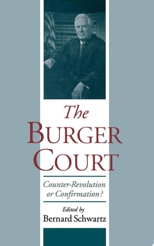 The Burger Court: Counter-Revolution or Confirmation?