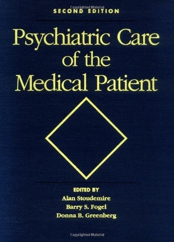 Psychiatric Care of the Medical Patient