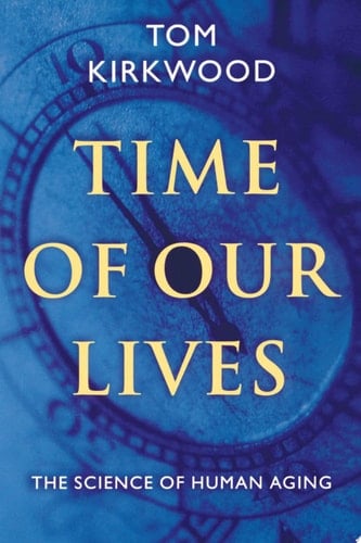 Time of Our Lives: The Science of Human Aging