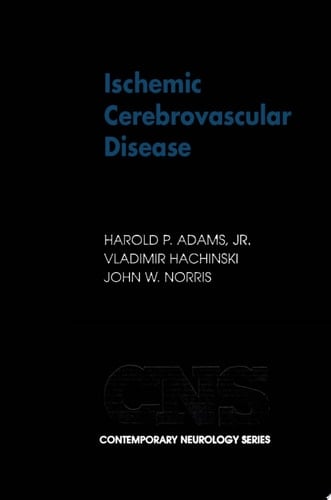 Ischemic Cerebrovascular Disease (Contemporary Neurology Series, 62)