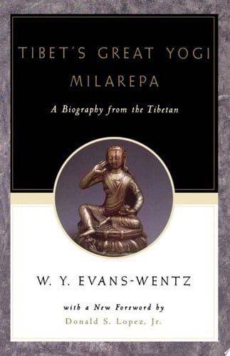 Tibet's Great Yogi Milarepa: A Biography from the Tibetan