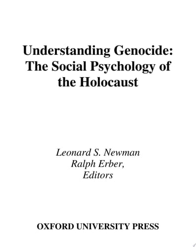 Understanding Genocide: The Social Psychology of the Holocaust