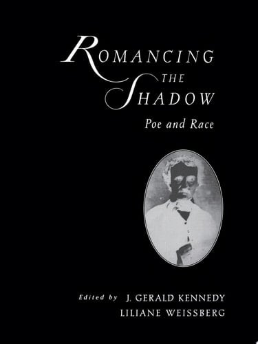 Romancing the Shadow: Poe and Race