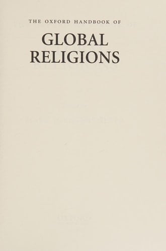 The Oxford Handbook of Global Religions (Oxford Handbooks)