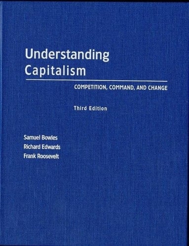 Understanding Capitalism: Competition, Command, and Change