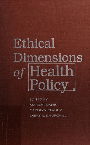 Ethical Dimensions of Health Policy