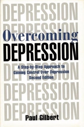 Overcoming Depression: A Step-by-Step Approach to Gaining Control Over Depression