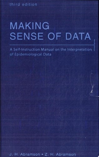 Making Sense of Data: A Self-Instruction Manual on the Interpretation of Epidemiological Data
