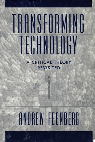 Transforming Technology: A Critical Theory Revisited