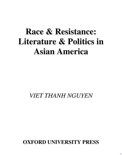 Race and Resistance: Literature and Politics in Asian America