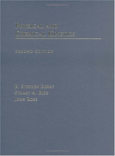 Physical and Chemical Kinetics (Topics in Physical Chemistry)
