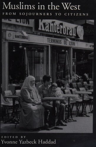 Muslims in the West: From Sojourners to Citizens
