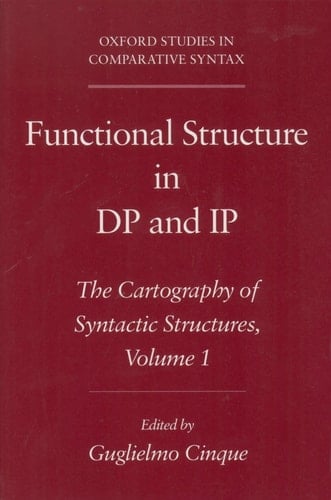 Functional Structure in DP and IP: The Cartography of Syntactic Structures (Oxford Studies in Comparative Syntax)
