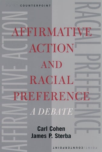 Affirmative Action and Racial Preference: A Debate (Point/Counterpoint)