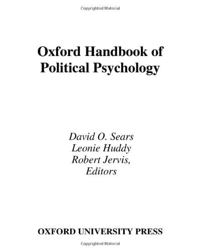 Oxford Handbook of Political Psychology (Oxford Handbooks)
