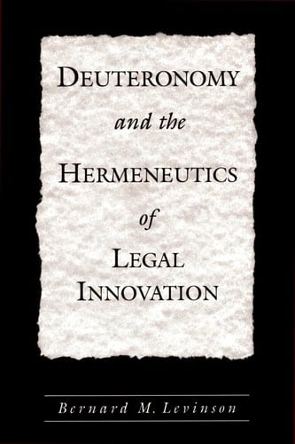 Deuteronomy and the Hermeneutics of Legal Innovation