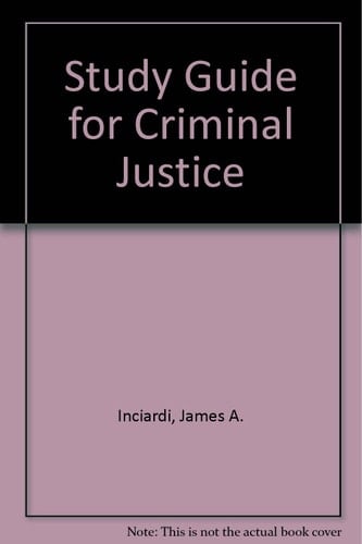 Study Guide for Criminal Justice, 7th Ed.