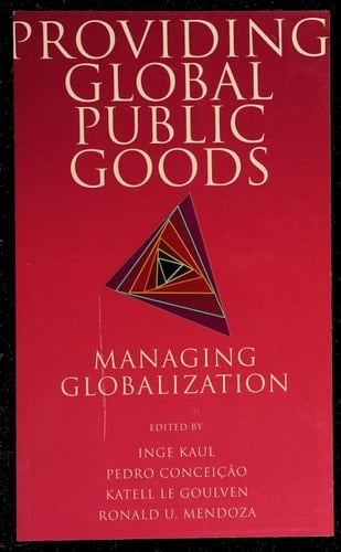 Providing Global Public Goods: Managing Globalization