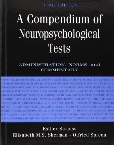 A Compendium of Neuropsychological Tests: Administration, Norms, and Commentary