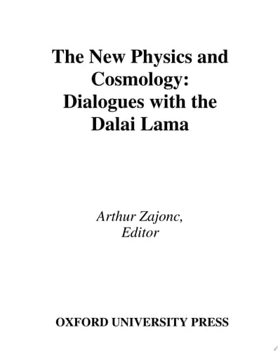 The New Physics and Cosmology Dialogues with the Dalai Lama