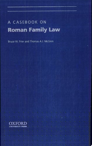 A Casebook on Roman Family Law (Society for Classical Studies Classical Resources, No. 5)