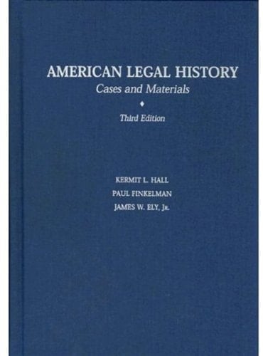 American Legal History: Cases and Materials