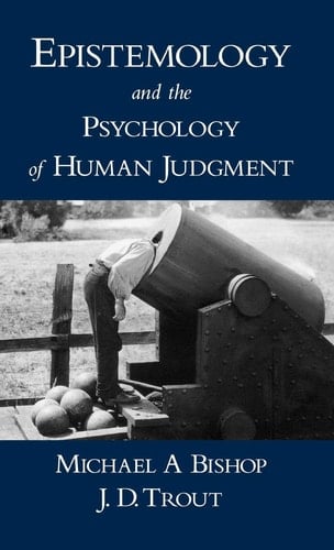 Epistemology and the Psychology of Human Judgment
