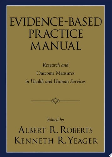 Evidence-Based Practice Manual: Research and Outcome Measures in Health and Human Services