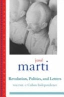 Jose Marti: Revolution, Politics and Letters: Volume One: Cuba: The Struggle for Independence (Library of Latin America)