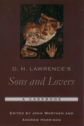 D. H. Lawrence's Sons and Lovers: A Casebook (Casebooks in Criticism)