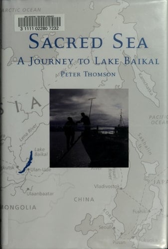 Sacred Sea: A Journey to Lake Baikal