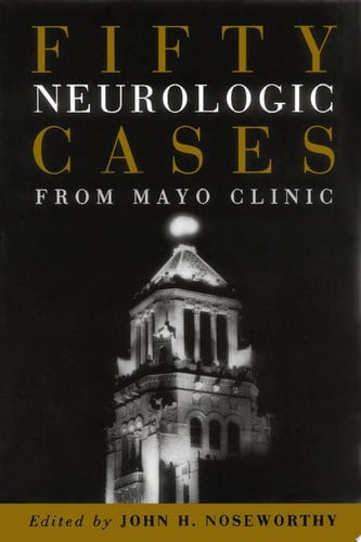 Fifty Neurologic Cases from Mayo Clinic
