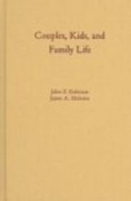 Couples, Kids, and Family Life (Social Worlds from the Inside Out)