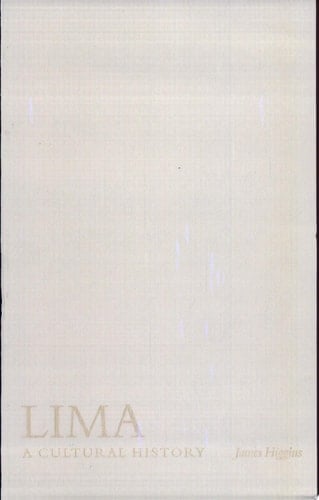 Lima: A Cultural History (Cityscapes)