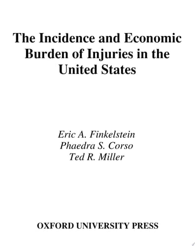 The Incidence and Economic Burden of Injuries in the United States