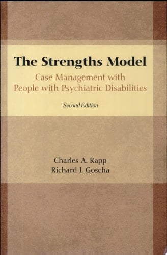 The Strengths Model: Case Management with People with Psychiatric Disabilities