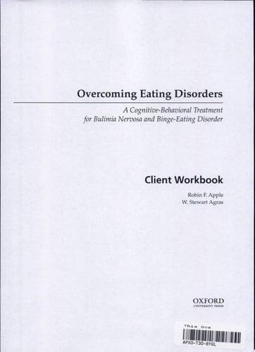 Overcoming Eating Disorder (ED): A Cognitive-Behavioral Treatment for Bulimia Nervosa and Binge-Eating Disorder Client Workbook (Treatments That Work)