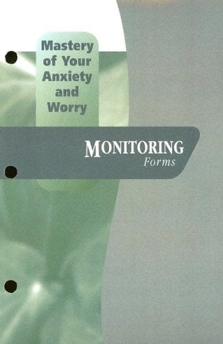 Mastery of Your Anxiety and Worry (MAW): Monitoring Forms NOT FOR SALE SEPARATELY (Treatments That Work)