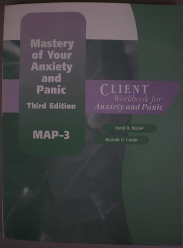 Mastery of Your Anxiety and Panic (MAP-3): Client Workbook for Anxiety and Panic