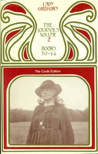 Lady Gregory's Journals: Volume 2: Books 30-44: 21 February 1925--9 May 1932 (The Coole Edition of the Collected Works of Lady Gregory)