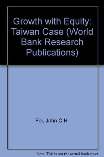 Growth With Equity: The Taiwan Case (A World Bank Research Publication)