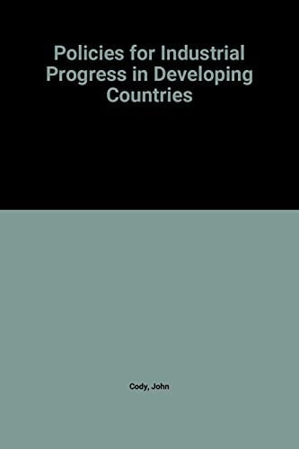 Policies for Industiral Progress in Developing Countries (A World Bank Research Publication)