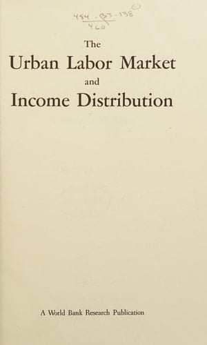 The Urban Labor Market and Income Distribution: A Study of Malaysia (A World Bank Research Publication)