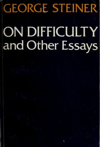 On Difficulty and Other Essays