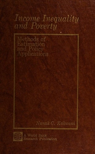 Income Inequality and Poverty: Methods of Estimation and Policy Applications (A World Bank Research Publication)