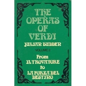 The Operas of Verdi, Vol. 2: From Il Trovatore to La Forza del destino