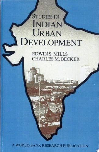 Studies in Indian Urban Development (A World Bank Research Publication)