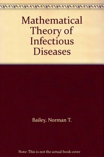 Mathematical Theory of Infectious Diseases