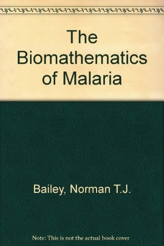 The Biomathematics of Malaria (Mathematics in Medicine Series)