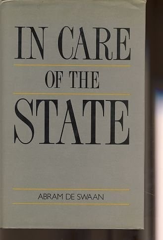 In Care of the State: Health Care, Education and Welfare in Europe and the USA in the Modern Era (Europe and the International Order)